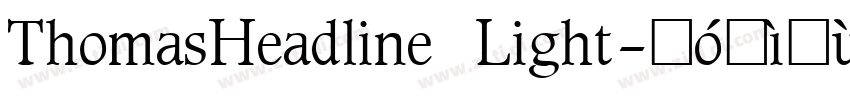 ThomasHeadline Light字体转换